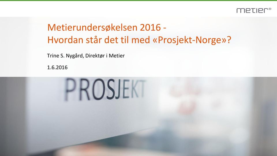 «Prosjekt-Norge»? Trine S.