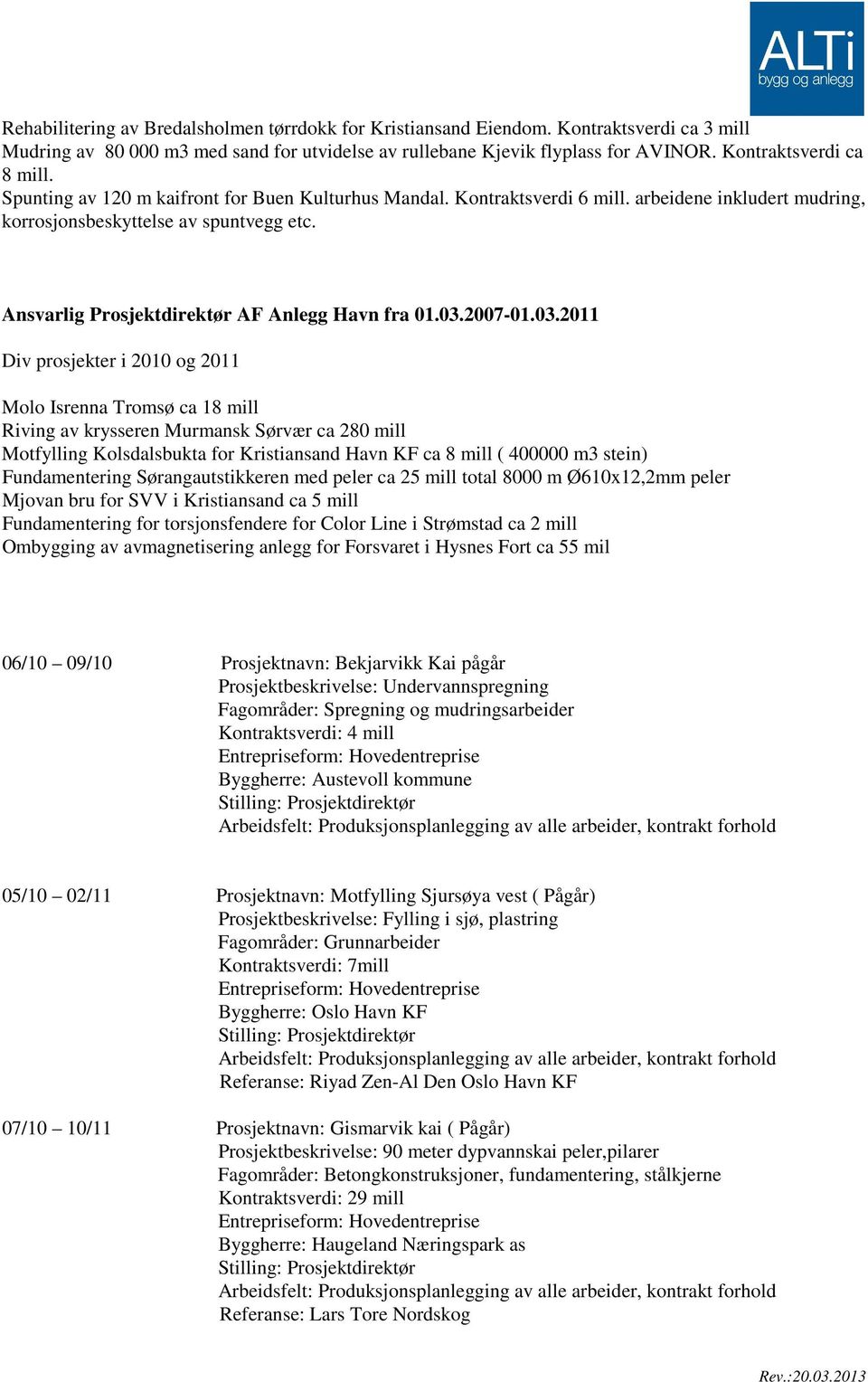 Ansvarlig Prosjektdirektør AF Anlegg Havn fra 01.03.