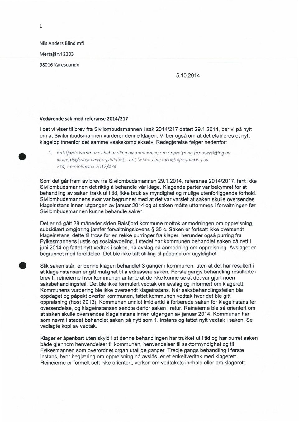 .-g for cversjtting cv ktcgefrist/s,bsært Jg;',TC;Cei crecocnsc 2:12/»2-: Som det går fram av brev fra Sivilombudsmannen 29.1.2014, referanse 2014/2017, fant ikke Sivilombudsmannen det riktig å behandle vår klage.