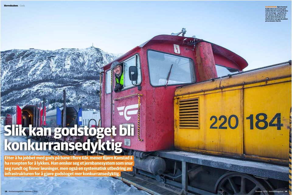 Slik kan godstoget bli konkurransedyktig Etter å ha jobbet med gods på bane i flere tiår, mener Bjørn Kanstad å ha resepten for å lykkes.