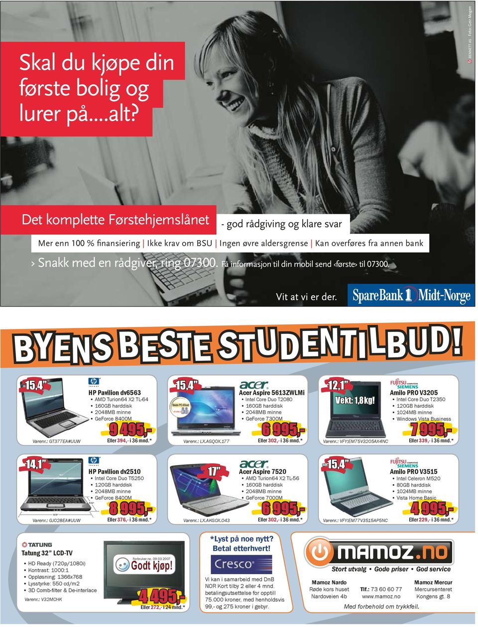 Få informasjon til din mobil send første til 07300. BYENS BESTE STUDENTILBUD! 15,4 Varenr.