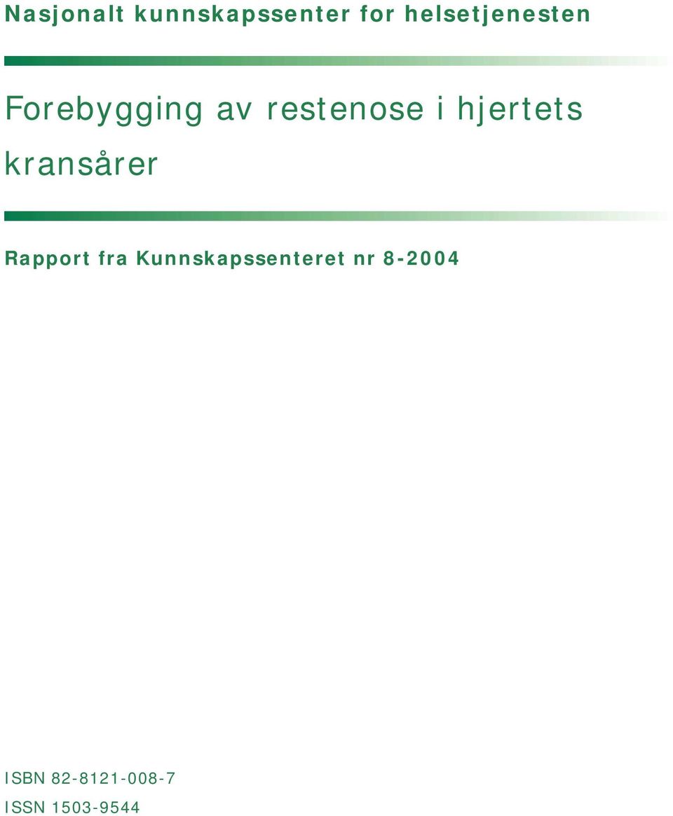 i hjertets kransårer Rapport fra