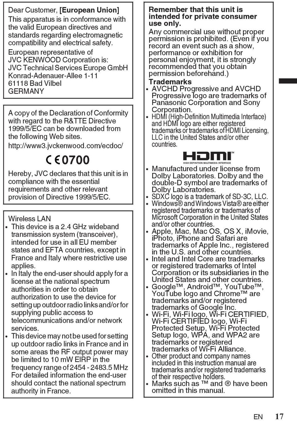 1999/5/EC can be downloaded from the following Web sites http://www3jvckenwoodcom/ecdoc/ 0700 Hereby, JVC declares that this unit is in compliance with the essential requirements and other relevant