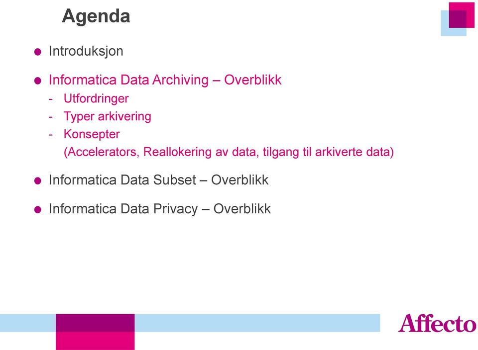 Reallokering av data, tilgang til arkiverte data)