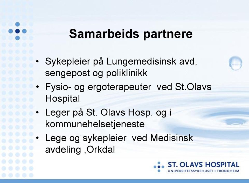 Olavs Hospital Leger på St. Olavs Hosp.
