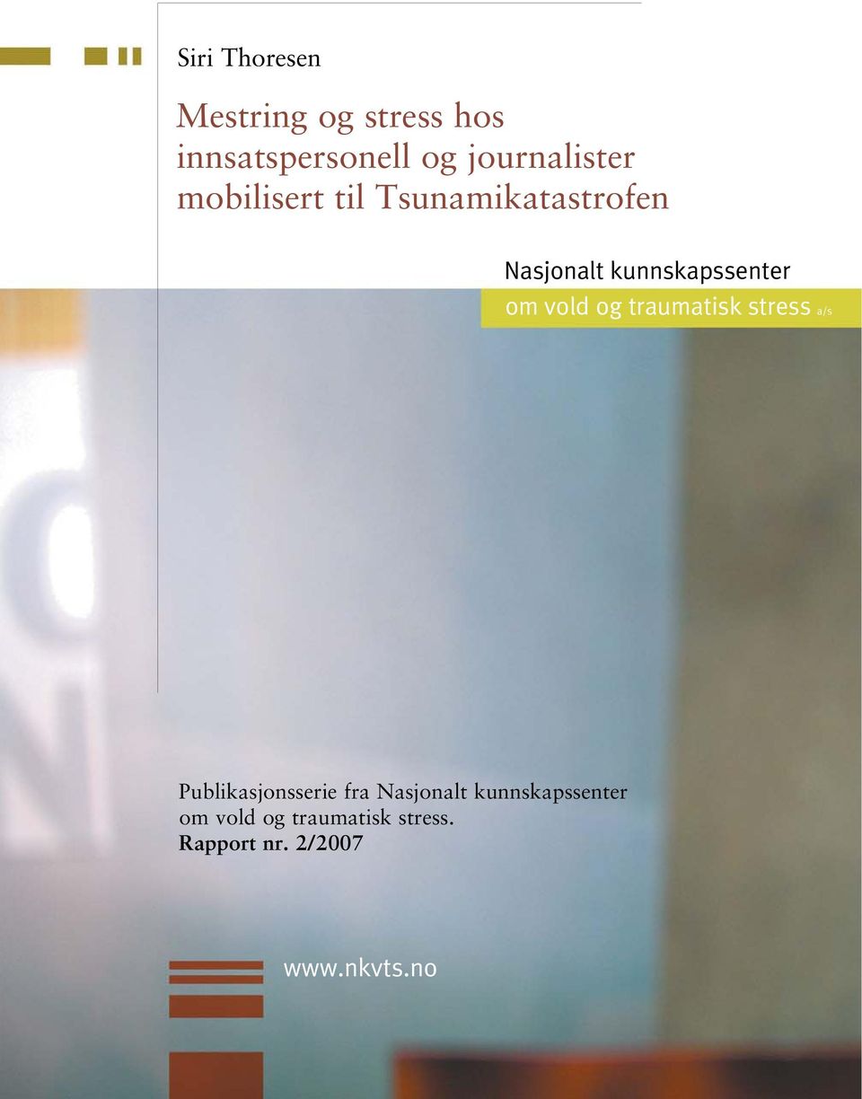 kunnskapssenter om vold og traumatisk stress a/s Publikasjonsserie