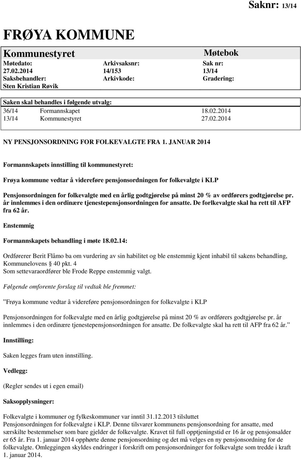 02.2014 NY PENSJONSORDNING FOR FOLKEVALGTE FRA 1.