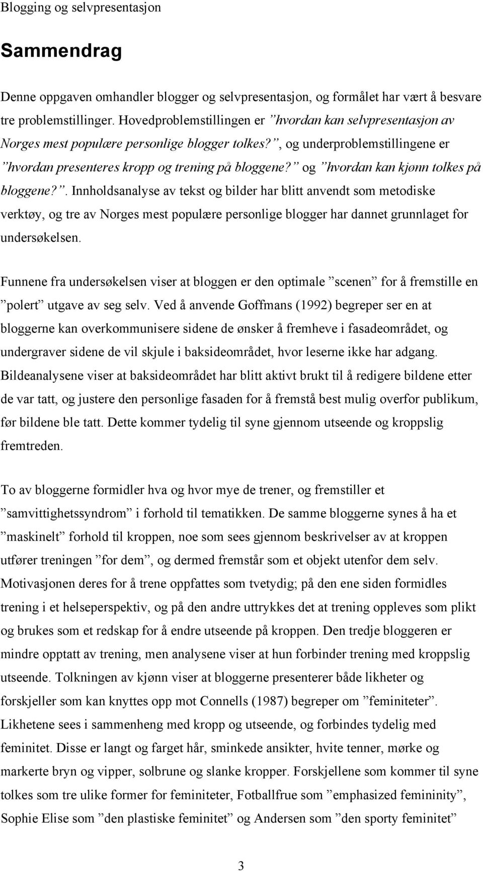 og hvordan kan kjønn tolkes på bloggene?