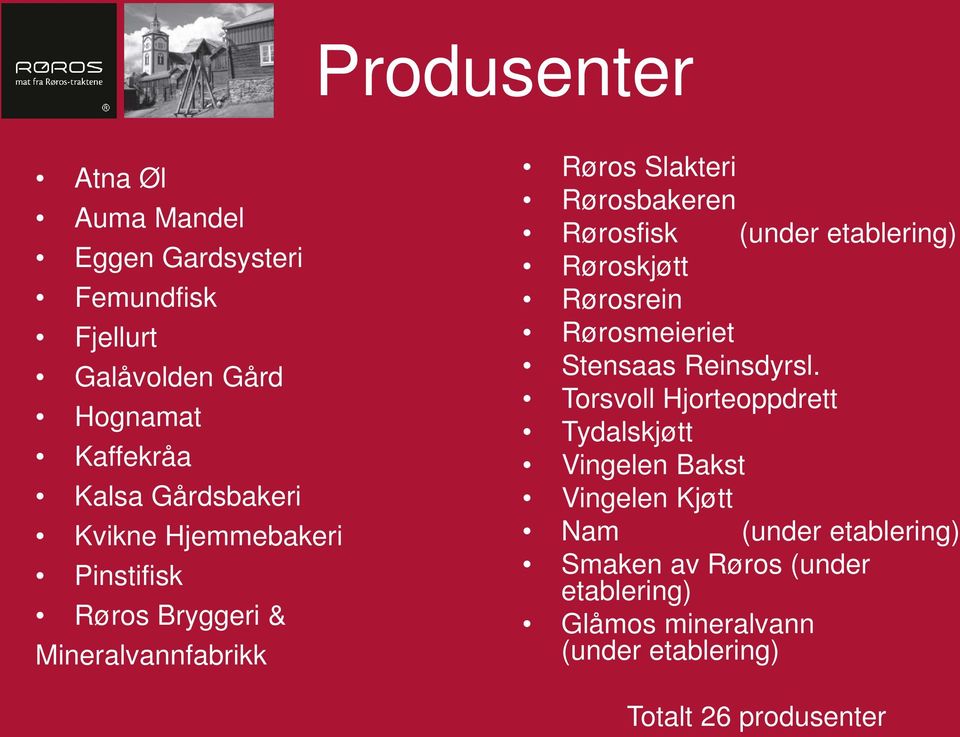 (under etablering) Røroskjøtt Rørosrein Rørosmeieriet Stensaas Reinsdyrsl.