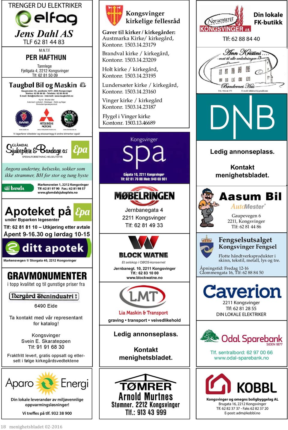 no lige fellesråd lige fellesråd lige fellesråd Jens AS 2206 Dahl TLF 44 83 Din Din lokale lokale FK-butikk FK-butikk Gaver til r // gårder: Gaver tilr r gårder: Gaver til / gårder: Kirke/ gård,