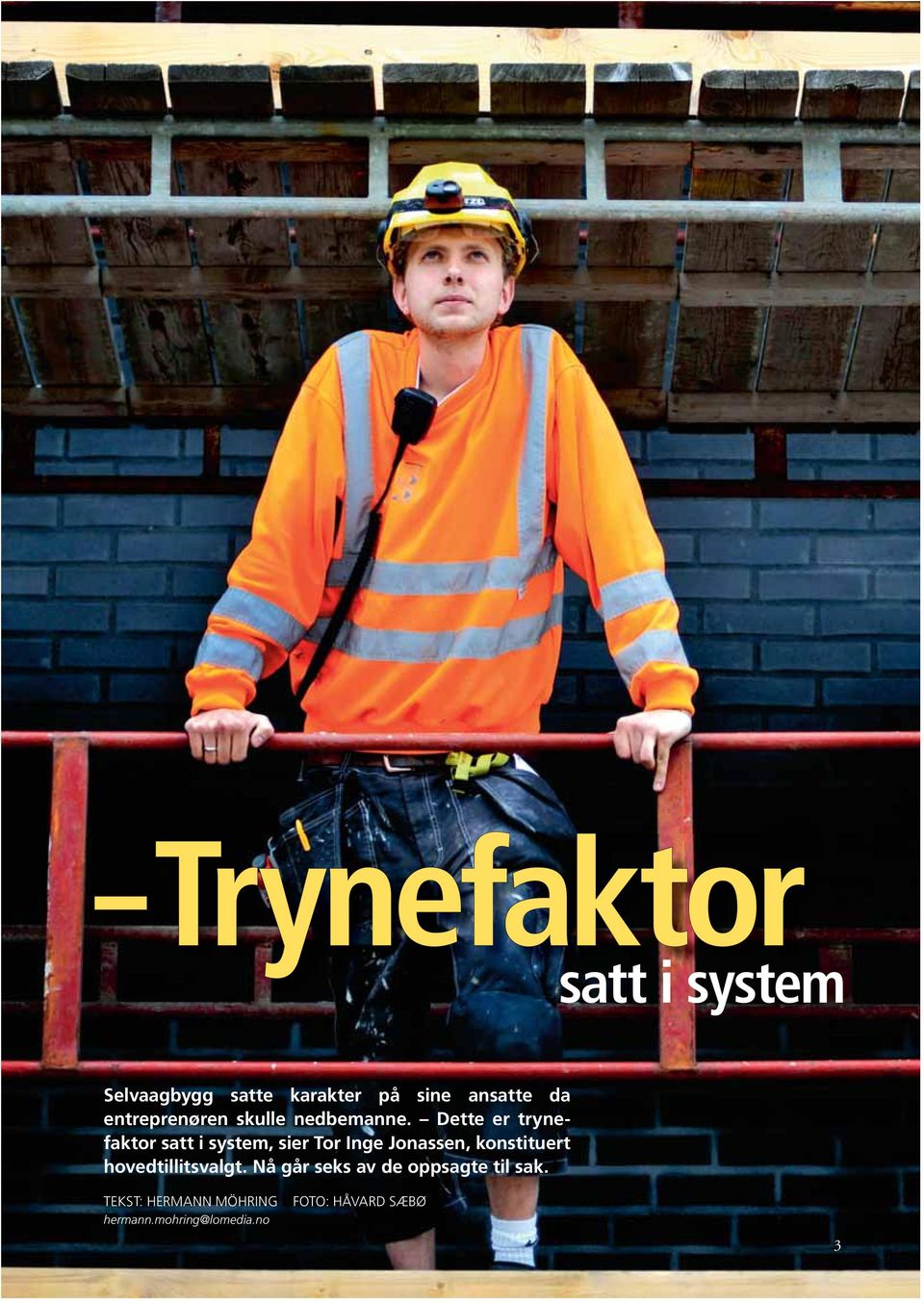 Dette er trynefaktor satt i system, sier Tor Inge Jonassen, konstituert