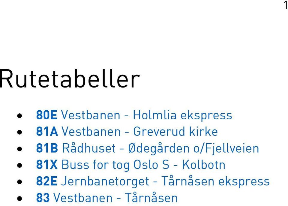 Rådhuset - o/fjellveien 81X Buss for tog Oslo