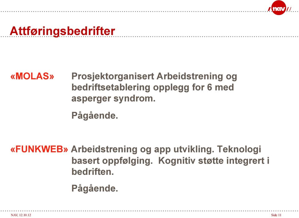 «FUNKWEB» Arbeidstrening og app utvikling.