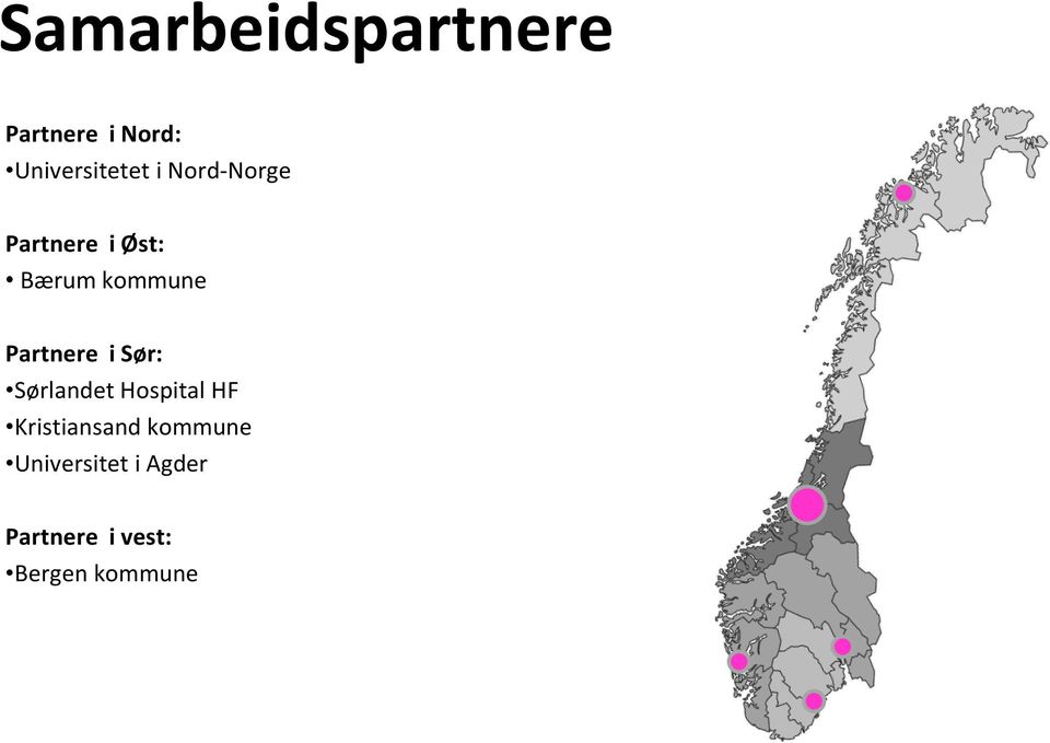 Partnere i Sør: Sørlandet Hospital HF Kristiansand