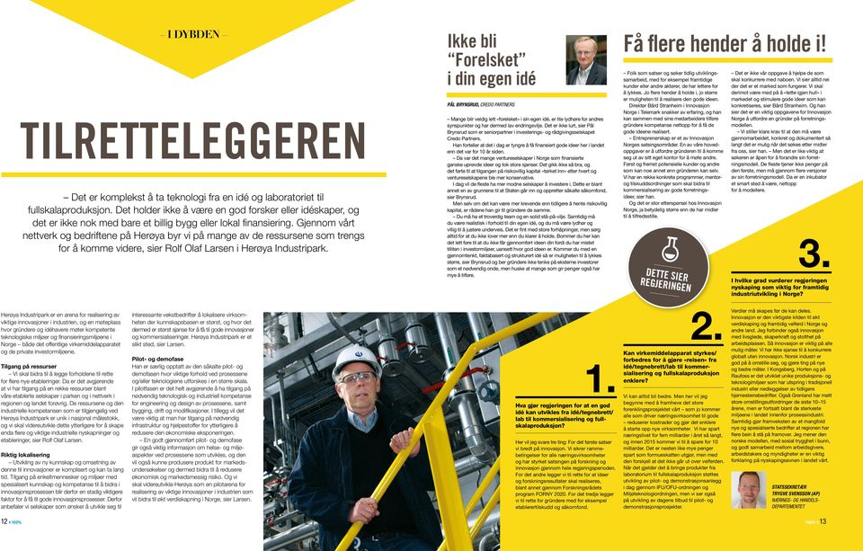 Gjennom vårt nettverk og bedriftene på Herøya byr vi på mange av de ressursene som trengs for å komme videre, sier Rolf Olaf Larsen i Herøya Industripark.