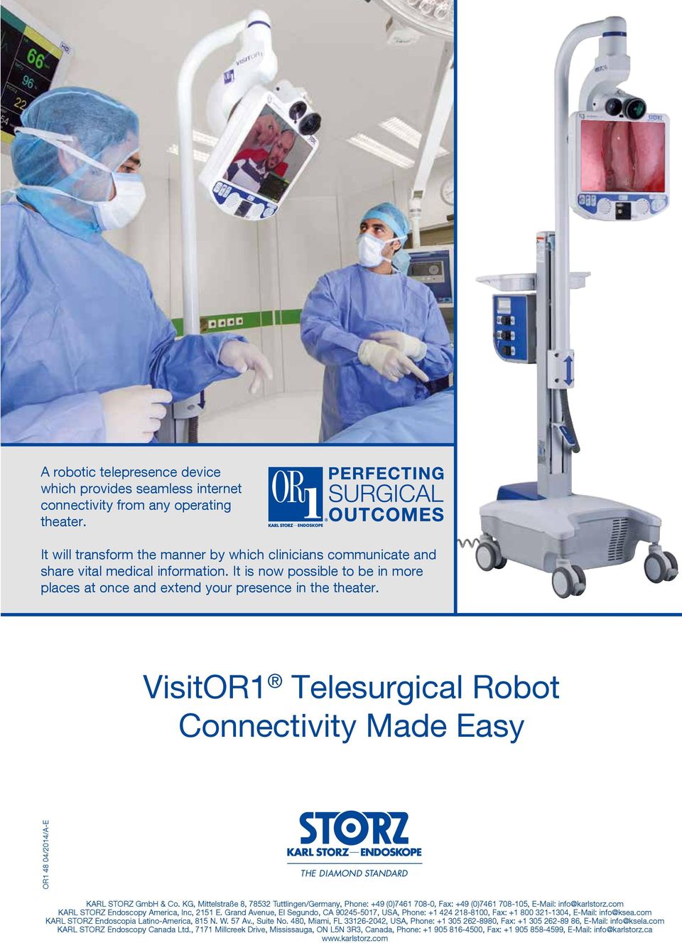 VisitOR1 Telesurgical Robot Connectivity Made Easy OR1 48 04/2014/A-E KARL STORZ GmbH & Co.