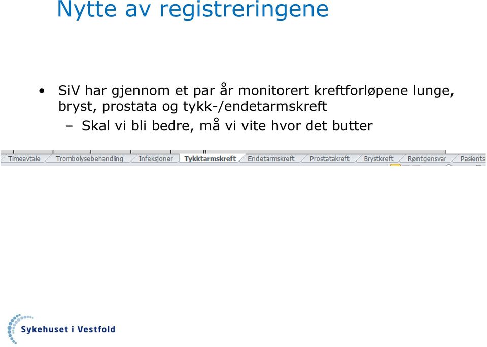 bryst, prostata og tykk-/endetarmskreft