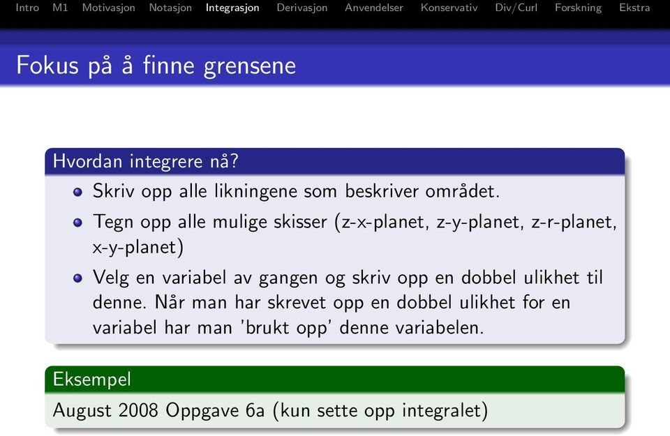 gangen og skriv opp en dobbel ulikhet til denne.