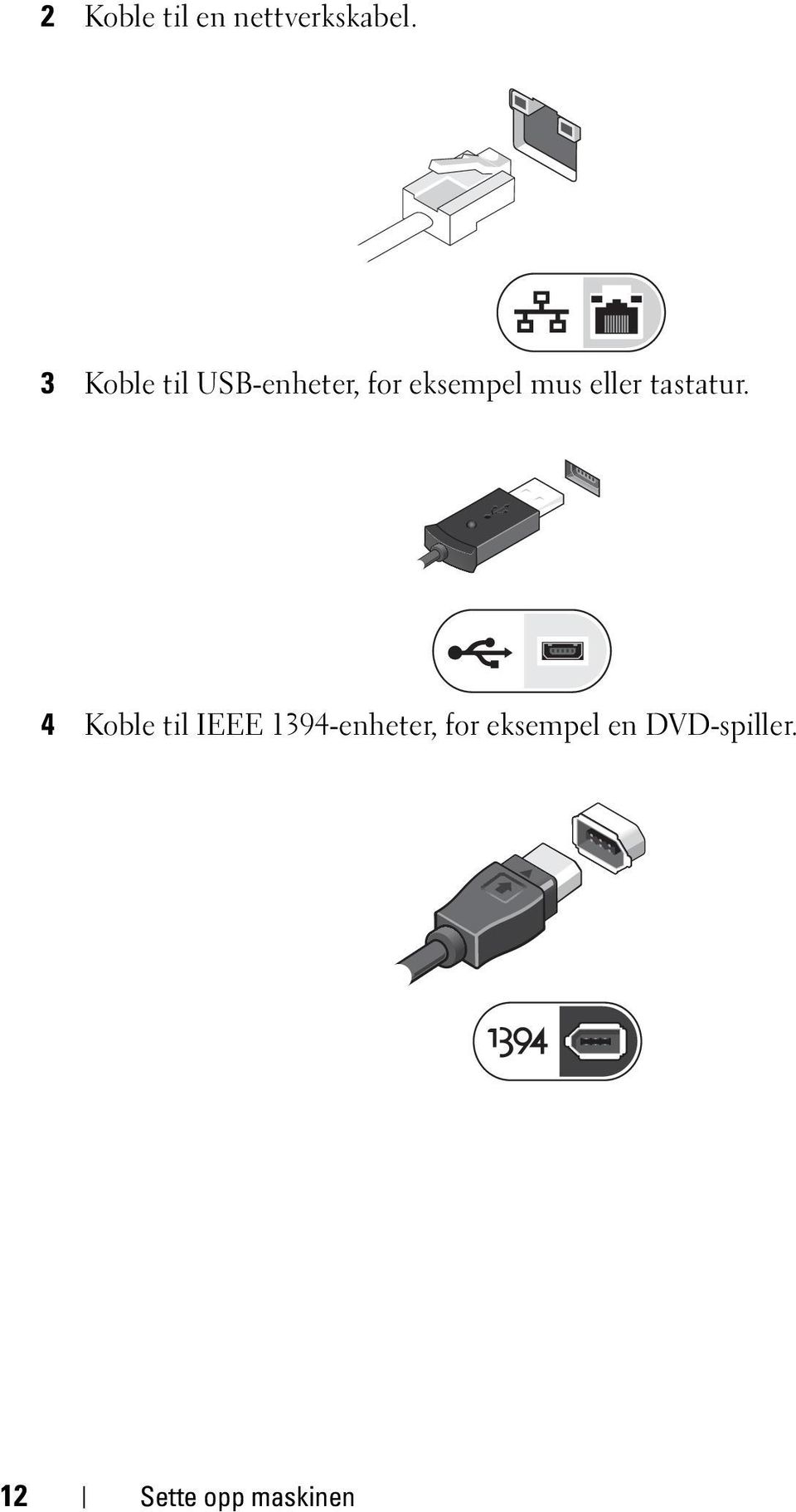 eller tastatur.