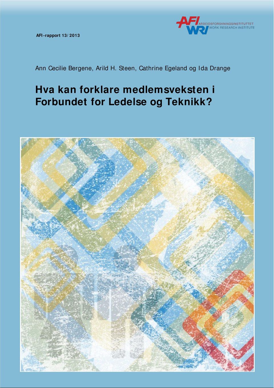 forklare medlemsveksten i Forbundet for Ledelse