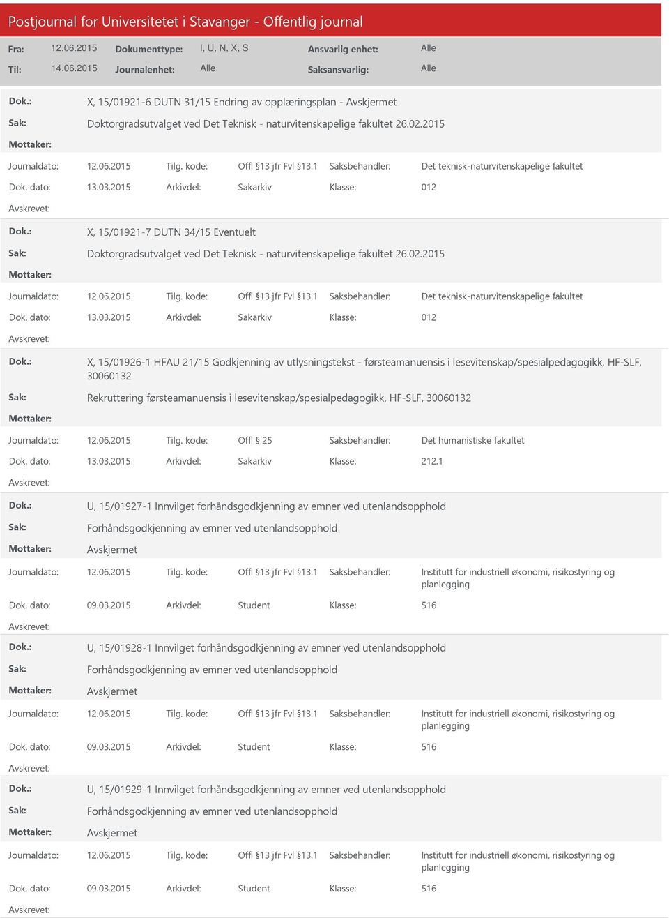 2015 X, 15/01926-1 HFA 21/15 Godkjenning av utlysningstekst - førsteamanuensis i lesevitenskap/spesialpedagogikk, HF-SLF, 30060132 Rekruttering førsteamanuensis i lesevitenskap/spesialpedagogikk,