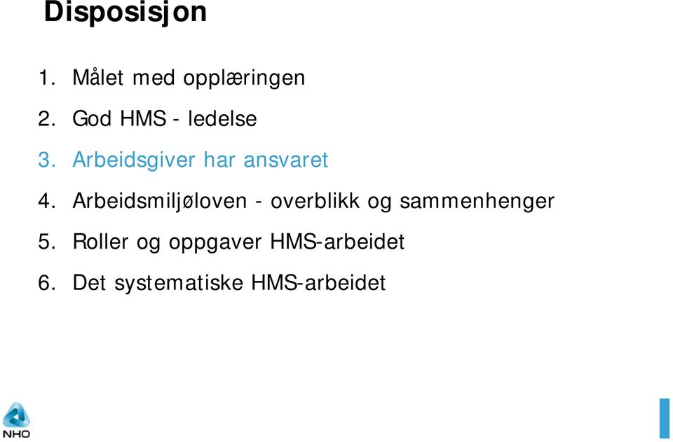 Arbeidsmiljøloven - overblikk og sammenhenger 5.