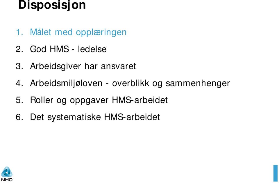 Arbeidsmiljøloven - overblikk og sammenhenger 5.