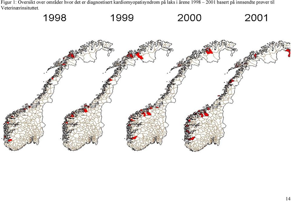 på laks i årene 1998 2001 basert på