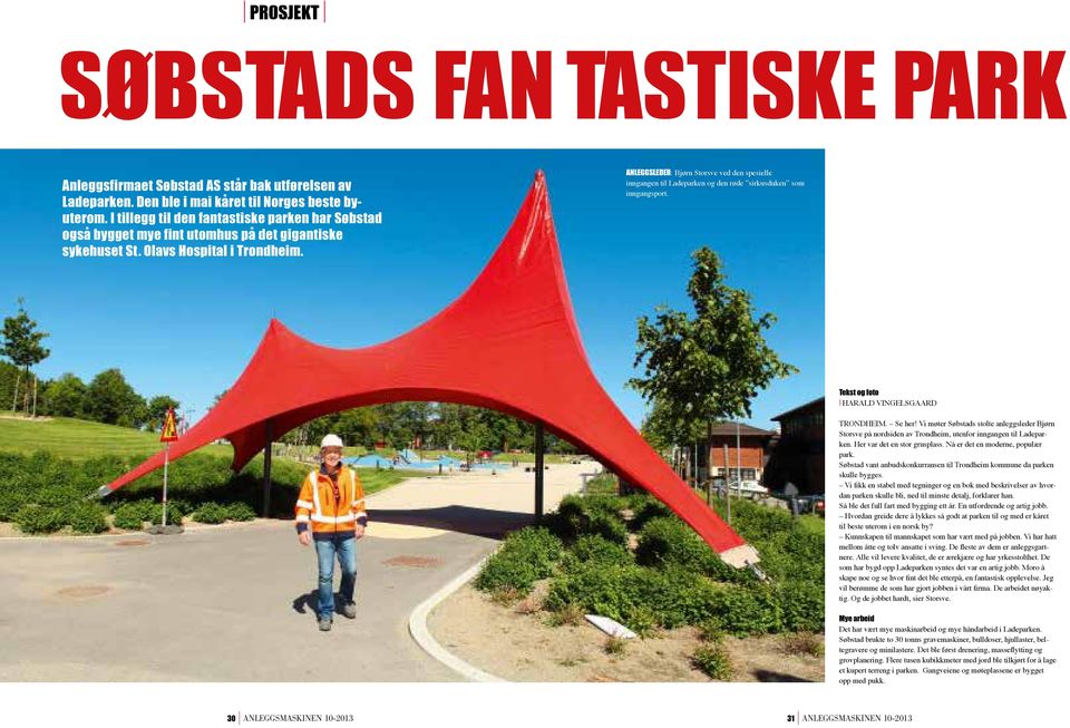 ANLEGGSLEDER: Bjørn Storsve ved den spesielle inngangen til Ladeparken og den røde sirkusduken som inngangsport. Tekst og foto I Harald Vingelsgaard TRONDHEIM. Se her!