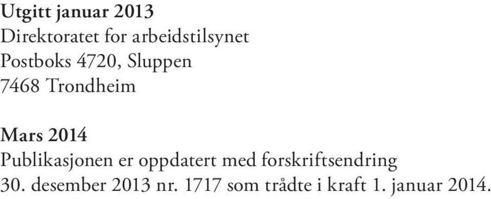 Publikasjonen er oppdatert med forskriftsendring 30.