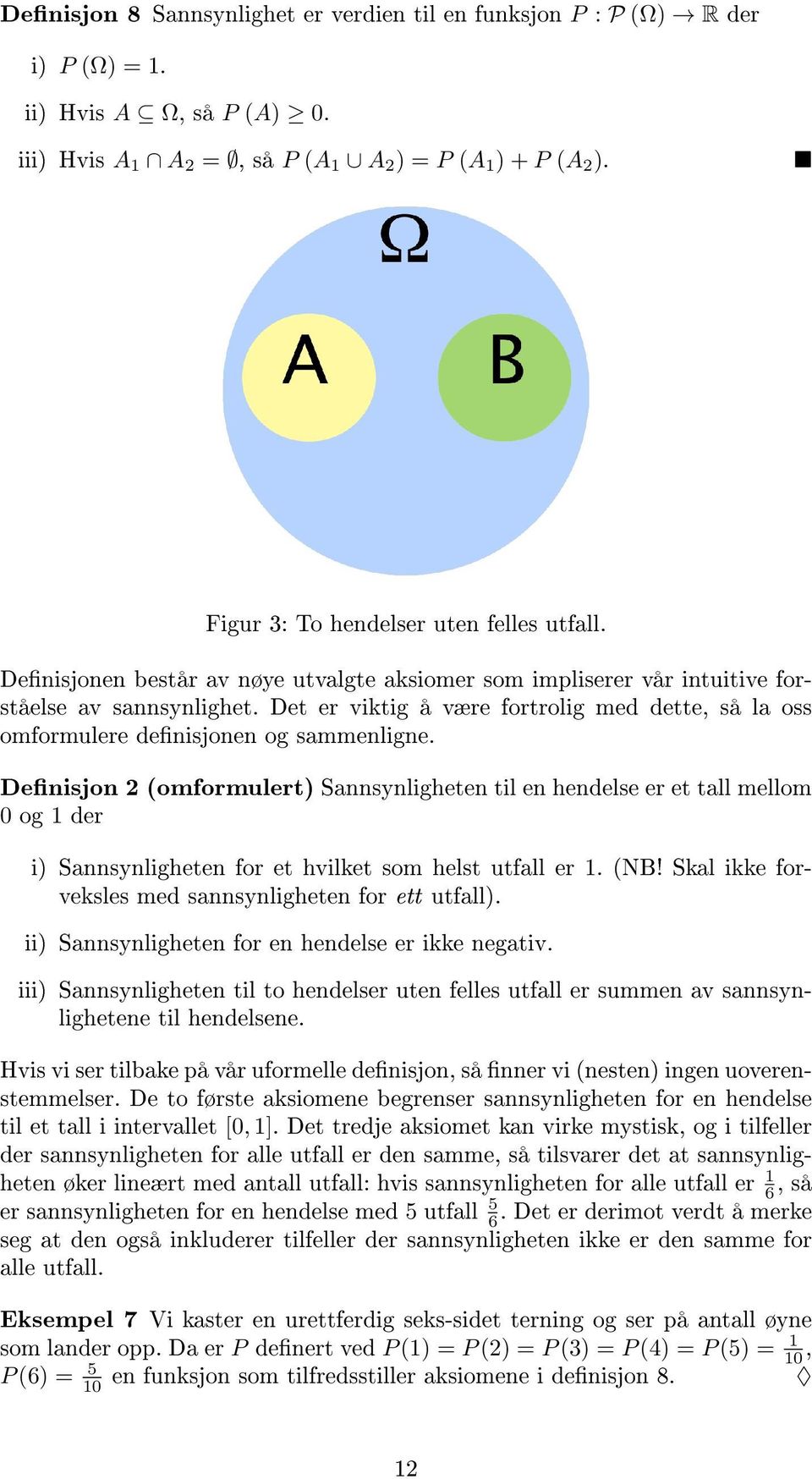 Det er viktig å være fortrolig med dette, så la oss omformulere denisjonen og sammenligne.