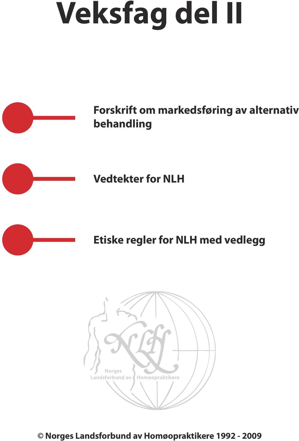 regler for NLH med vedlegg Norges Landsforbund av