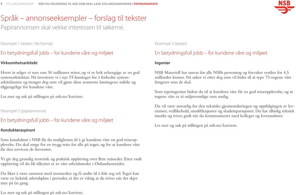 Nå investerer vi i nye IT-løsninger for å forbedre systemarkitekturen og trenger deg som vil gjøre disse avanserte løsningene stabile og tilgjengelige for kundene våre.