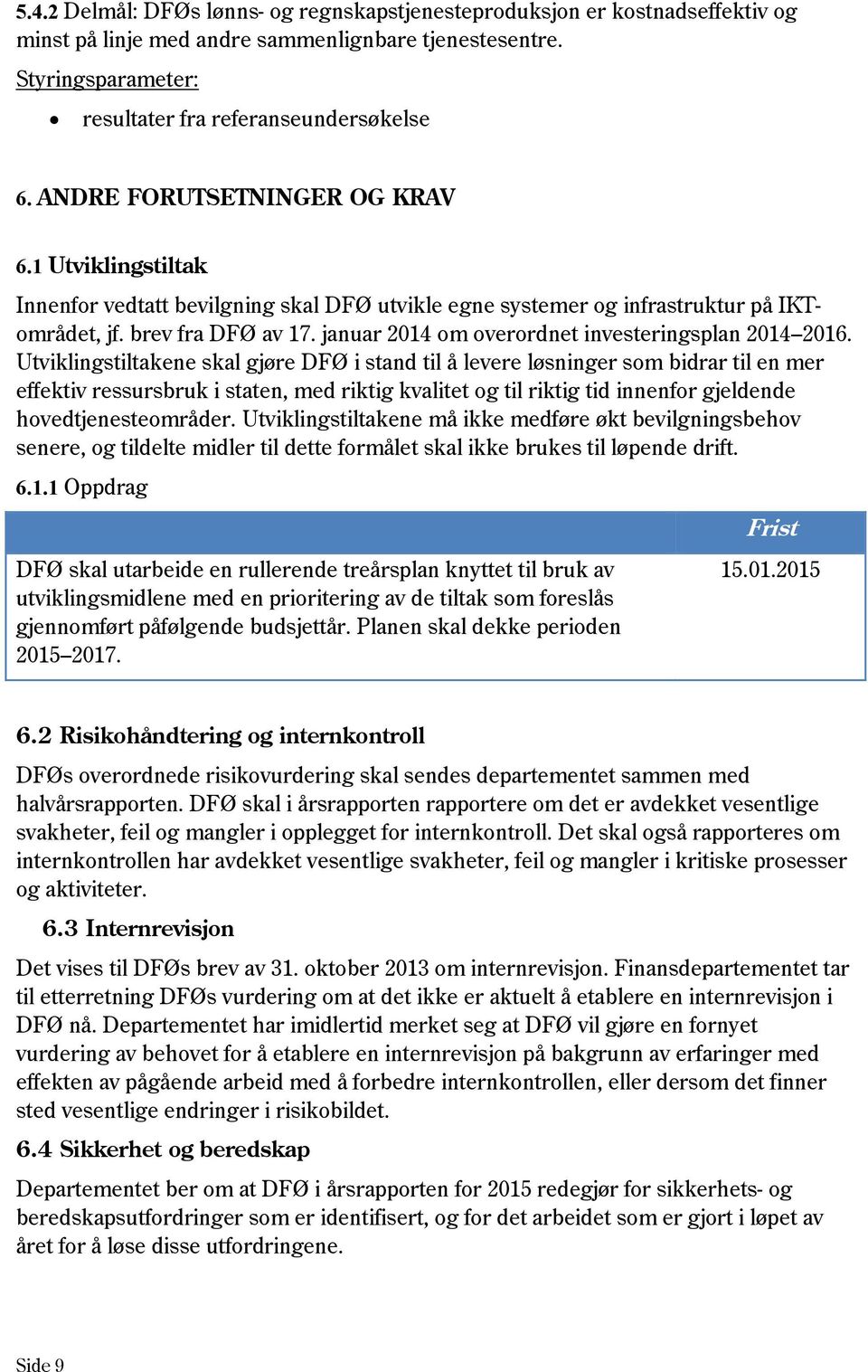 januar 2014 om overordnet investeringsplan 2014 2016.