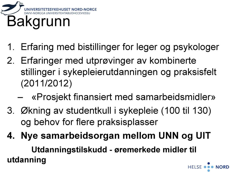 (2011/2012) «Prosjekt finansiert med samarbeidsmidler» 3.