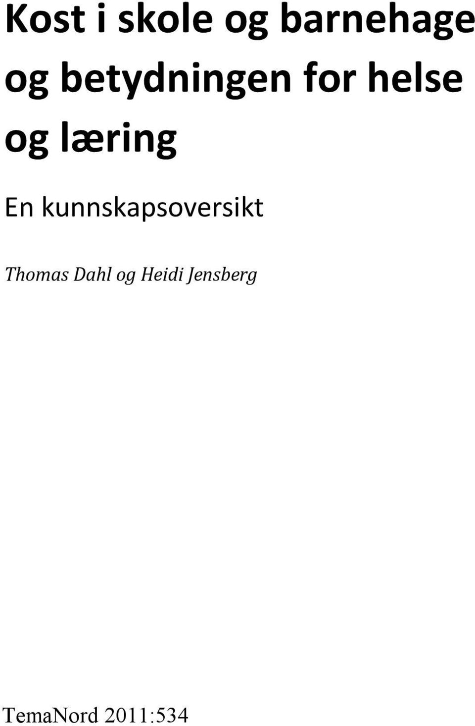 En kunnskapsoversikt Thomas Dahl