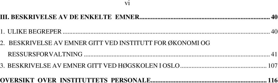 BESKRIVELSE AV EMNER GITT VED INSTITUTT FOR ØKONOMI OG