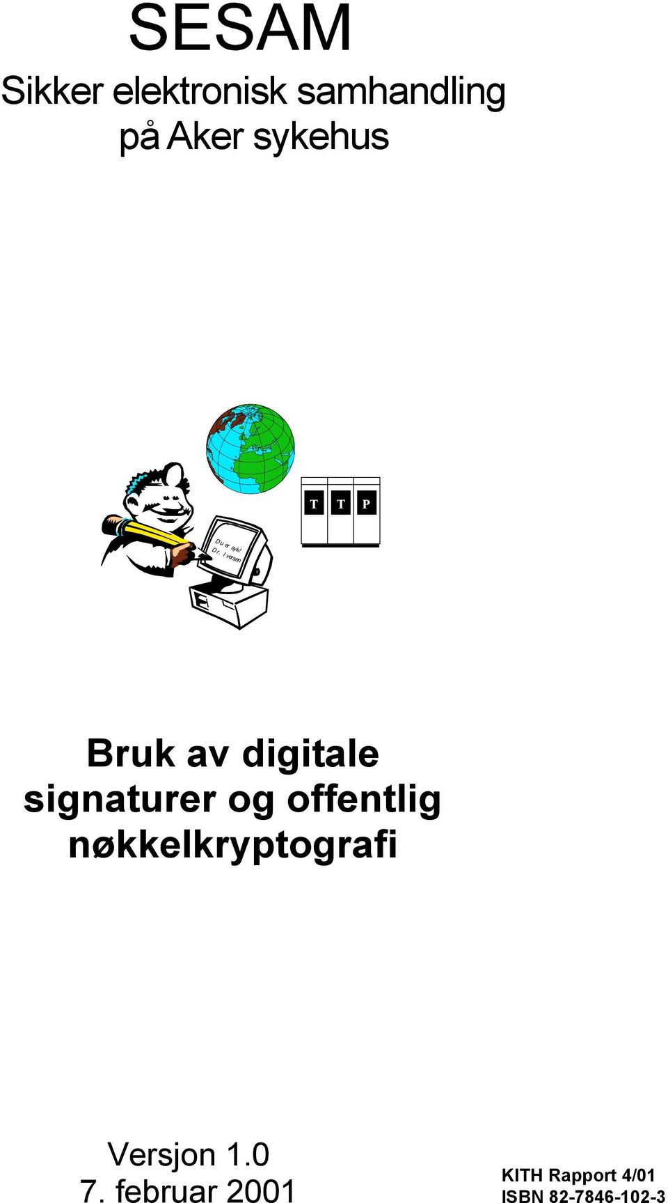 Iversen Bruk av digitale signaturer og offentlig