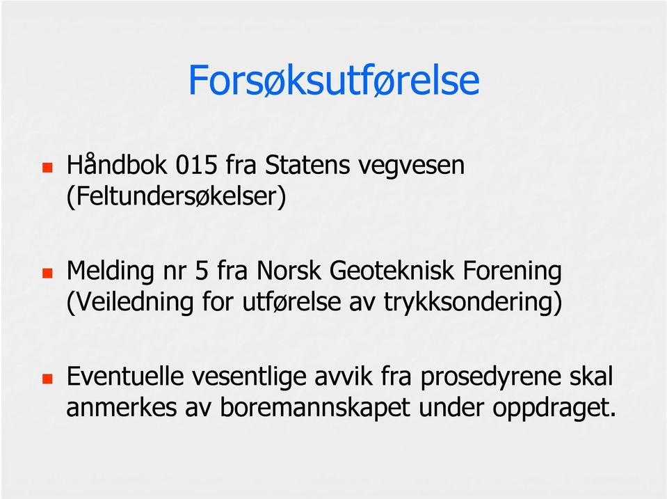 Forening (Veiledning for utførelse av trykksondering)