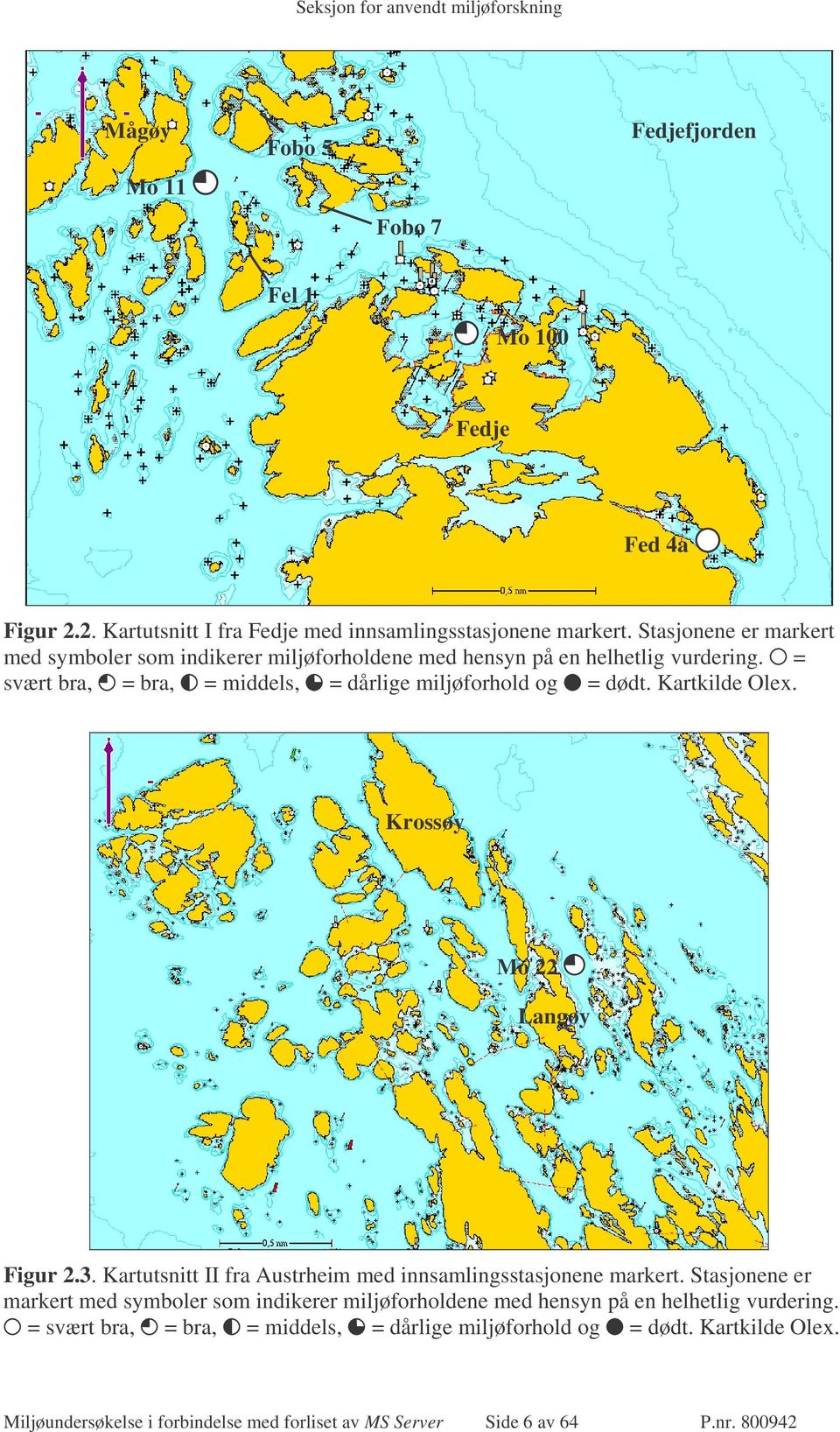 Kartkilde Olex. Krossøy Mo 22 Langøy Figur 2.3. Kartutsnitt II fra Austrheim med innsamlingsstasjonene markert.  Kartkilde Olex.