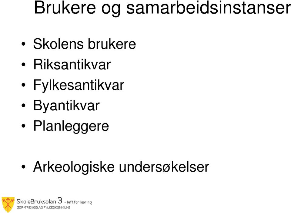 Fylkesantikvar Byantikvar