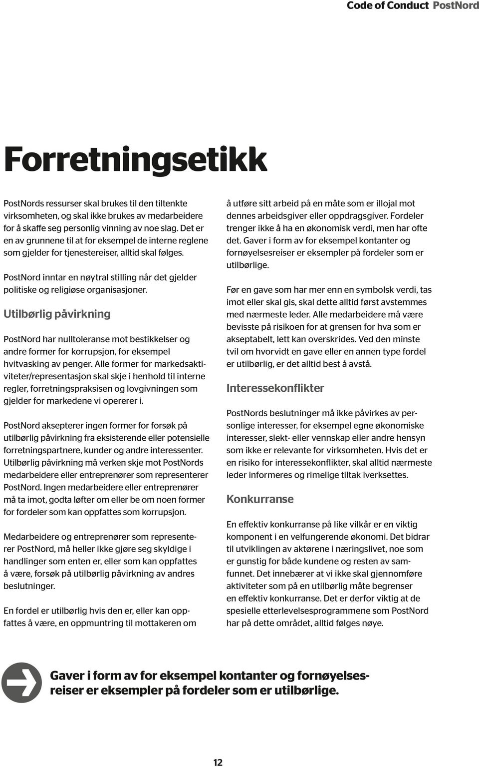 PostNord inntar en nøytral stilling når det gjelder politiske og religiøse organisasjoner.