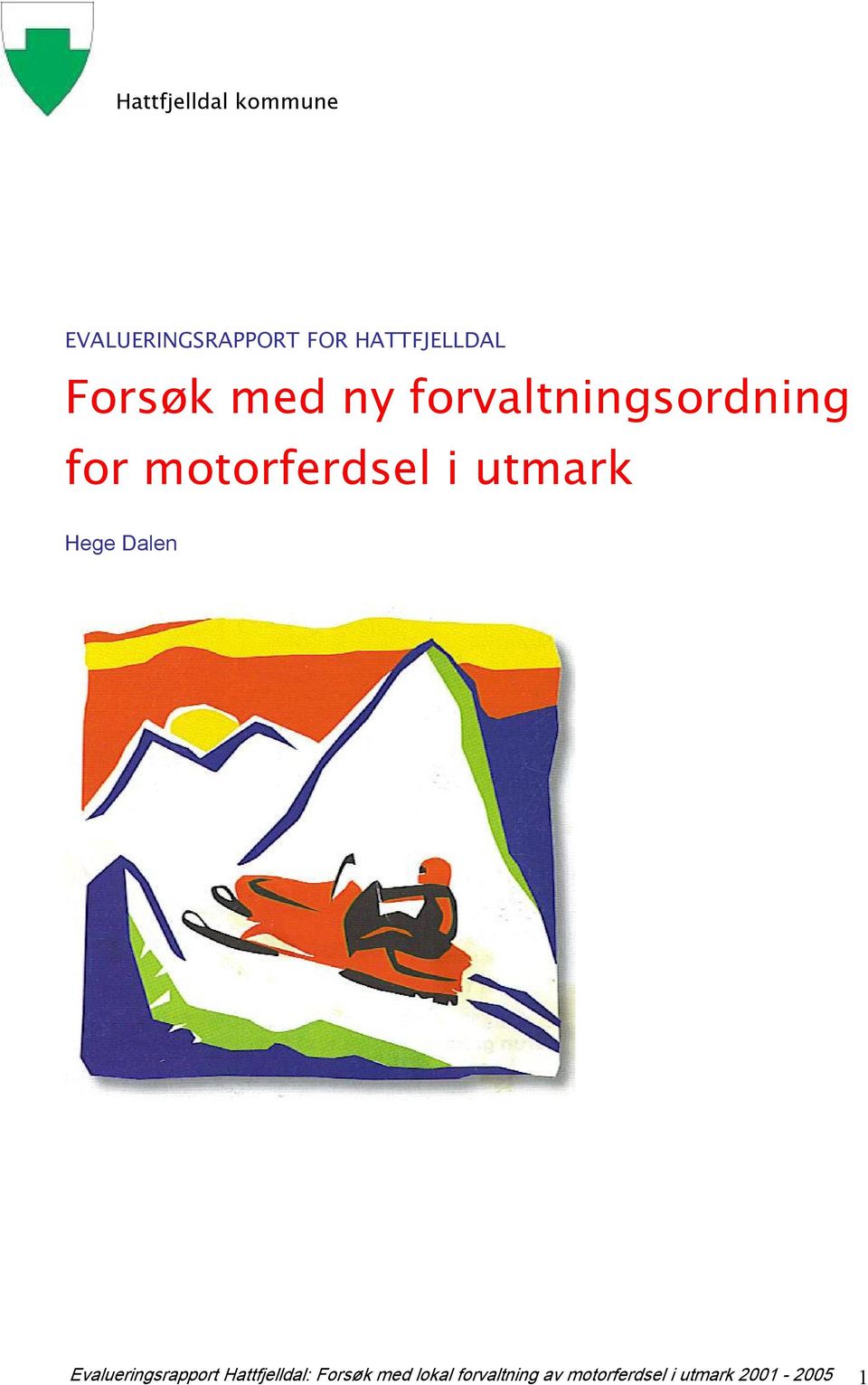 utmark Hege Dalen Evalueringsrapport Hattfjelldal: