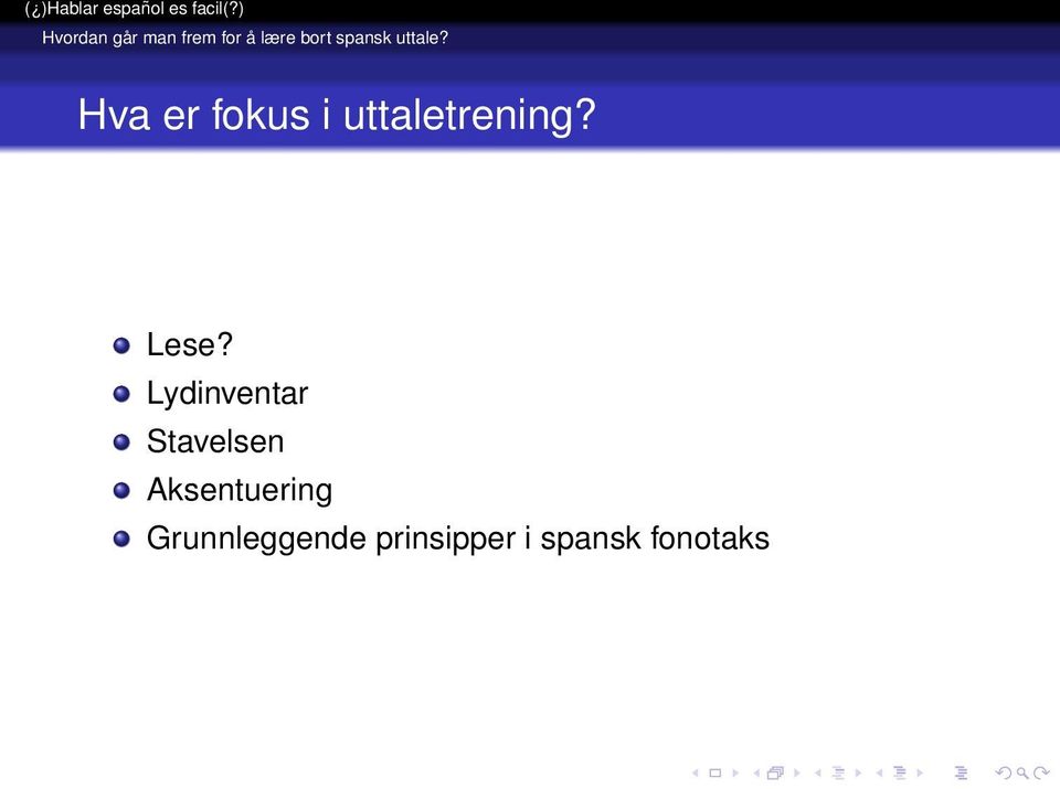 Hva er fokus i uttaletrening? Lese?