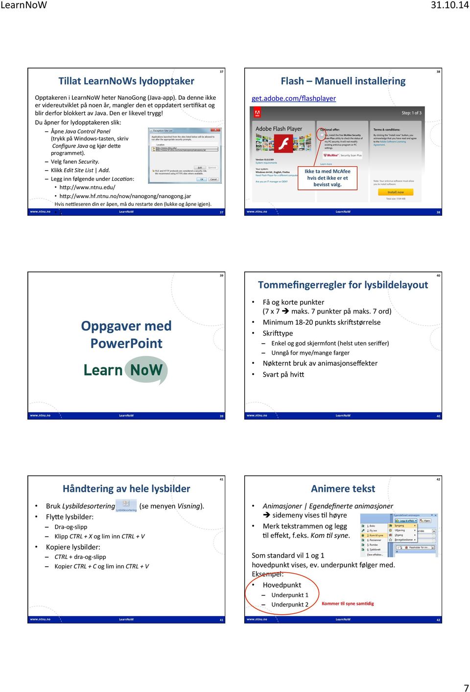 Du åpner for lydopptakeren slik: Åpne Java Control Panel (trykk på Windows- tasten, skriv Configure Java og kjør de<e programmet). Velg fanen Security. Klikk Edit Site List Add.