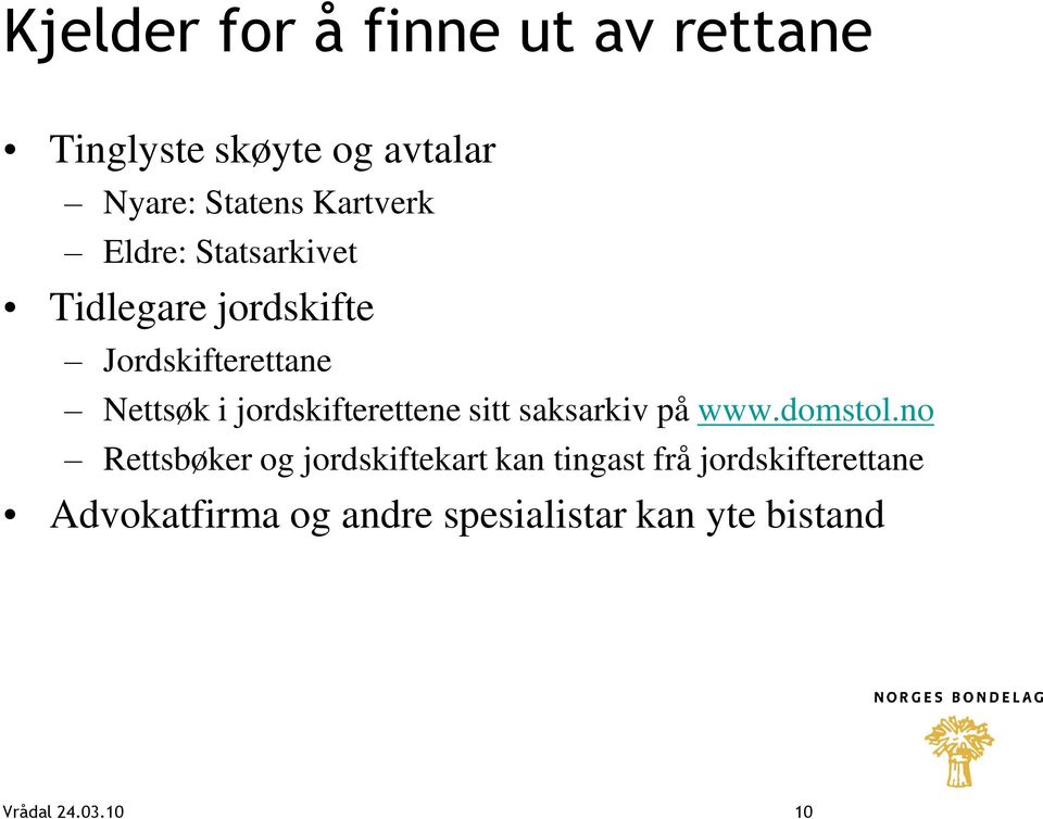 jordskifterettene sitt saksarkiv på www.domstol.