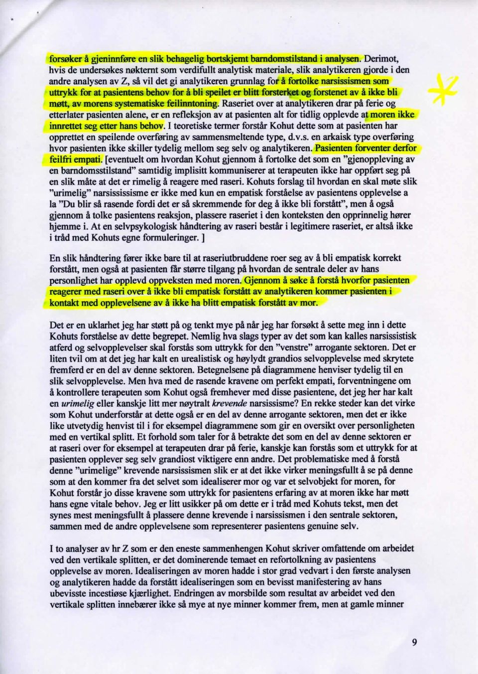 uttrykk fix" at pasienteds behov for i bli speiiet er blitt forsterket og forstenet av i ikke bli Ill8tt, av morens systematiske feilinntoning.