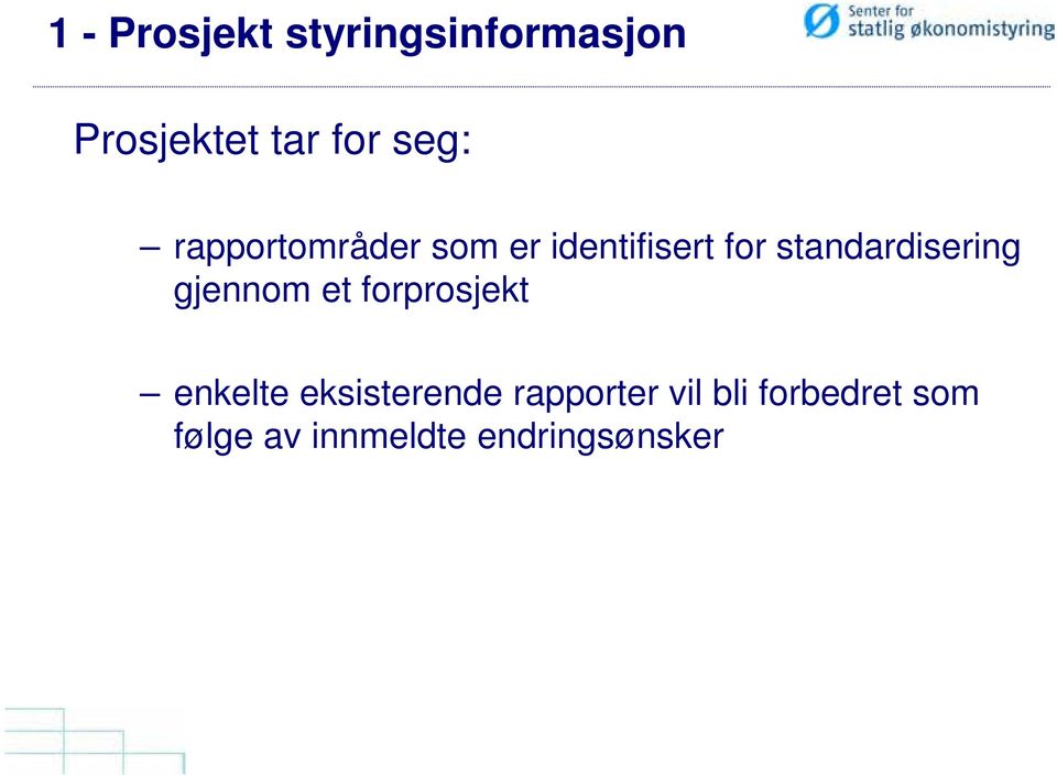 standardisering gjennom et forprosjekt enkelte