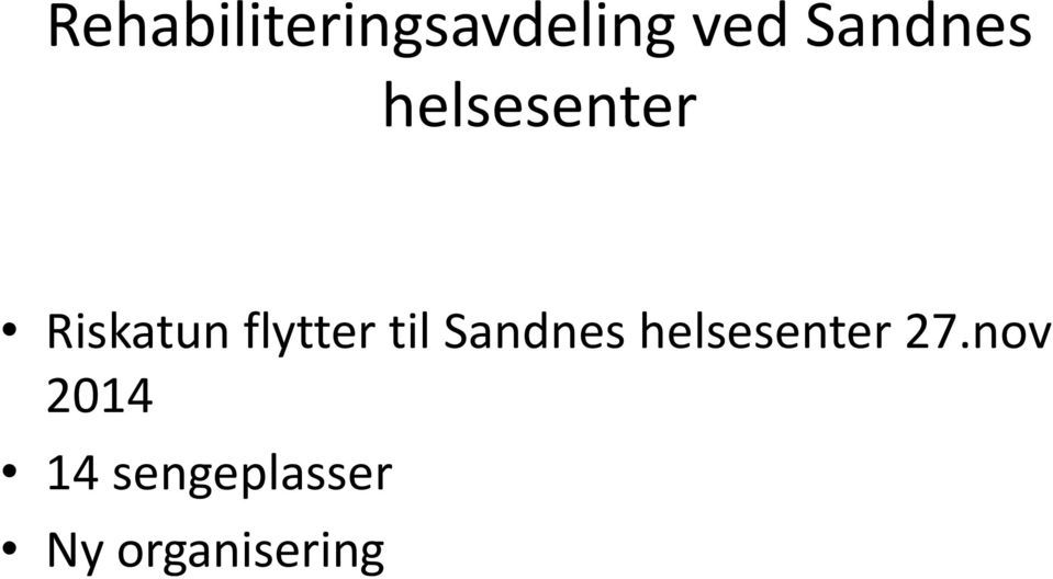 flytter til Sandnes helsesenter