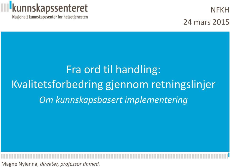 retningslinjer Om kunnskapsbasert